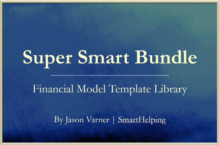 The Super Smart Bundle (all my financial models)
