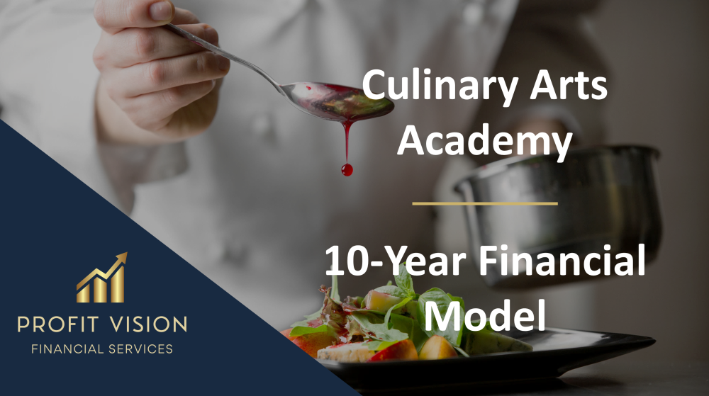 Culinary Arts Academy 10-Year Financial Model