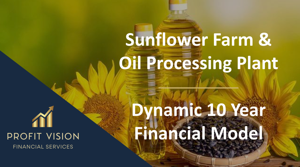 Sunflower Farm & Oil Processing Facility – 10 Year Financial Model