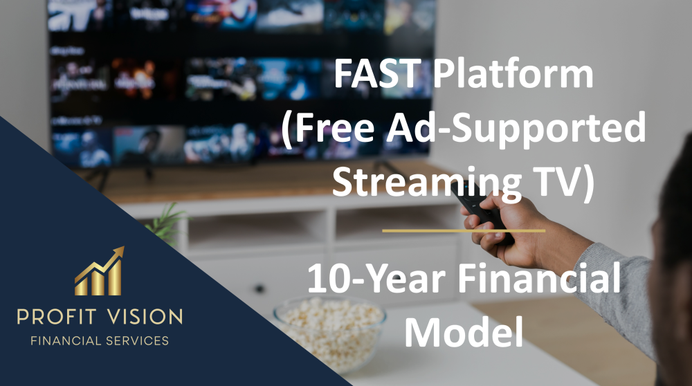 Free Ad-Supported TV (FAST) Platform – 10 Year Financial Model