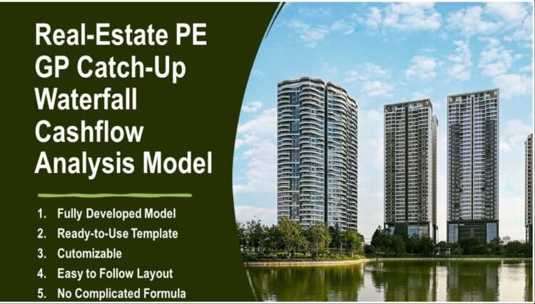 Ultimate Real Estate PE Catch-up Waterfall Analysis model